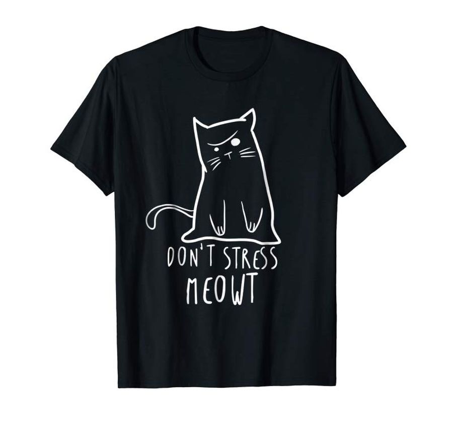 Get Now Dont Stress Meowt Funny Cat T Shirt – Humour Cat Shirt