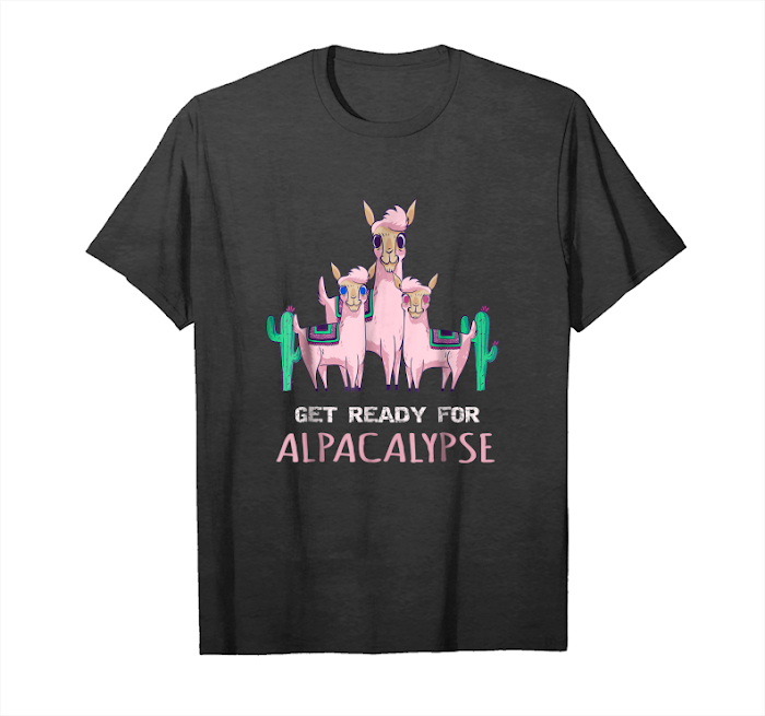 Get Now Get Ready For The Alpacalypse T Shirt Funny Alpaca Llama Tee Unisex T-Shirt