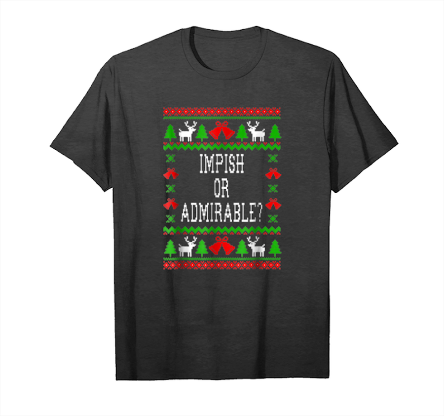 Get Now Impish Or Admirable The Office Xmas Tshirt Unisex T-Shirt.png