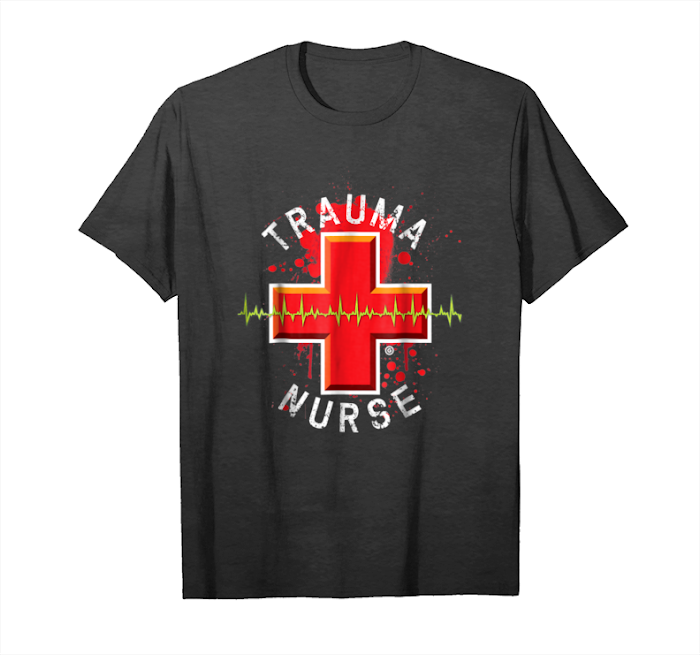 Get Now Trauma Nurse Ldxdk T Shirt Unisex T-Shirt