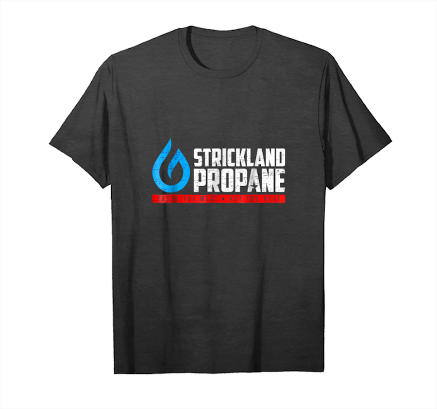 Get Strickland Propane Est1997 Taste The Meat Not The Heat Shirt Unisex T-Shirt.png