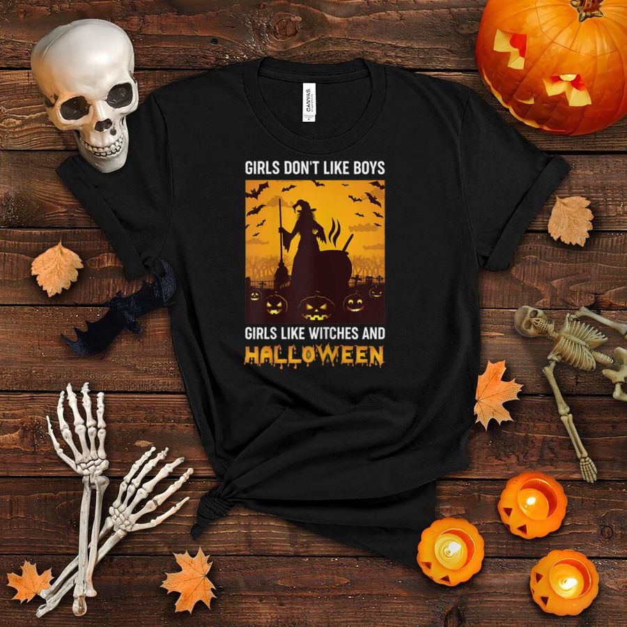 Girls Don't Like Boys Girls Like Witches And Halloween T Shirt