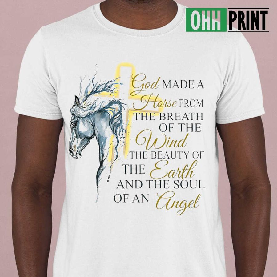 God Made A Horse From The Breath Of The Wind Graphic Tshirts White