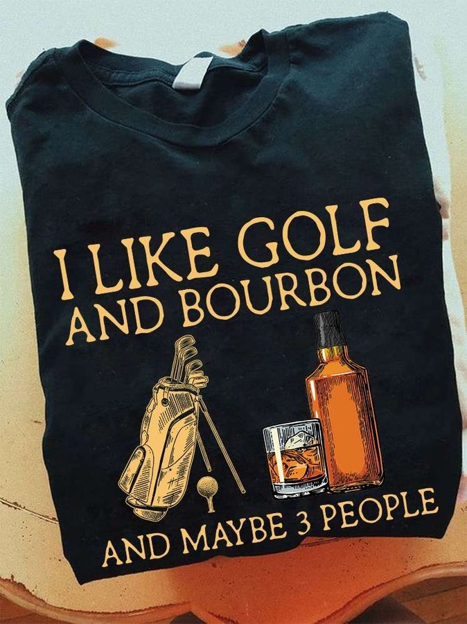 Golf Bourbon – I like golf and bourbon and maybe 3 people