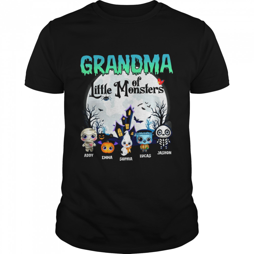 Grandma Of Little Monster Addy Emma Sophia Lucas Jashion Shirt, Tshirt, Hoodie, Sweatshirt, Long Sleeve, Youth, funny shirts, gift shirts