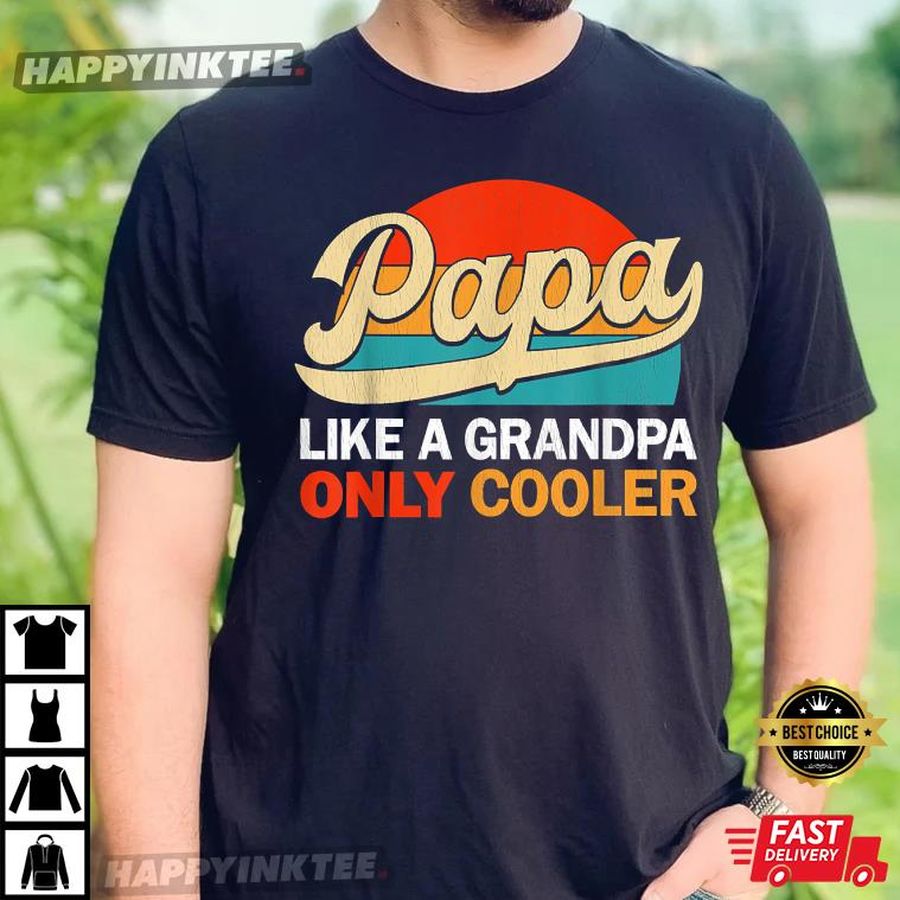 Grandpa Only Cooler Funny Dad T-Shirt
