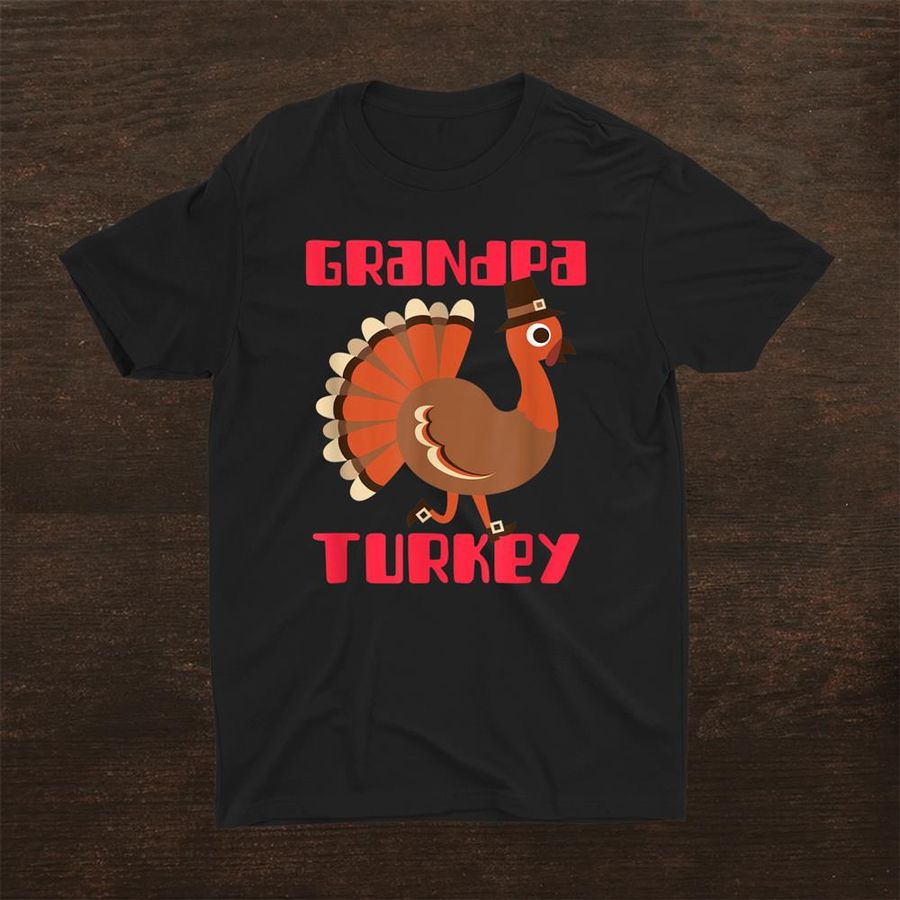 Grandpa Turkey Happy Thanksgiving Matching Turkey Family Shirt