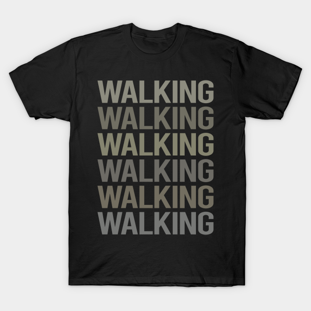 Gray Text Art Walking T-shirt, Hoodie, SweatShirt, Long Sleeve