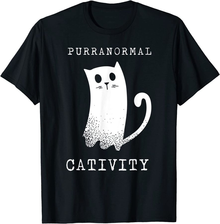 Halloween Funny Purranormal Cativity Ghost Cat Lovers Gifts