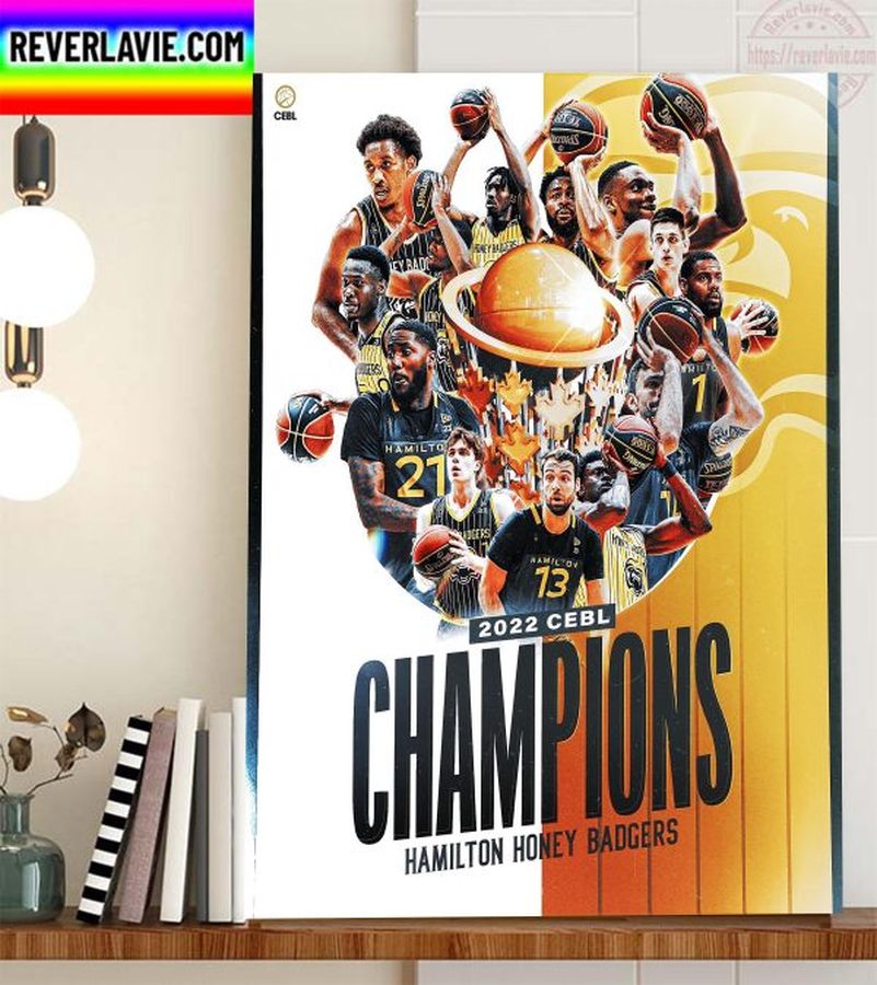 Hamilton Honey Badgers Are Your 2022 CEBL Champions Home Decor Poster Canvas