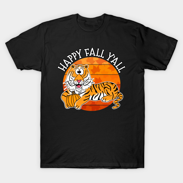 Happy Fall Y'All Tiger Autumn Thanksgiving T-shirt, Hoodie, SweatShirt, Long Sleeve