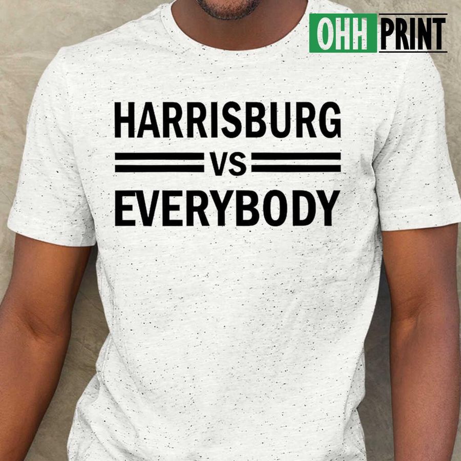 Harrisburg Vs Everybody Tshirts White