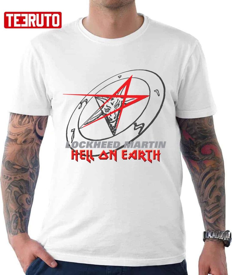 Hell On Earth Lockheed Martin Unisex T-Shirt