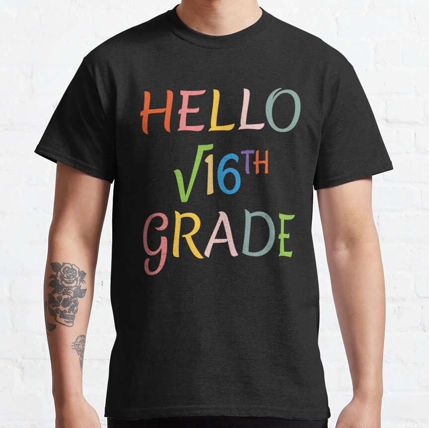 Hello 4th Grade Math Square Root 1 Funny Classic T-Shirt