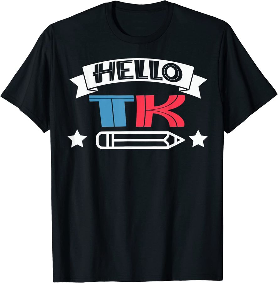 Hello T-K for Boy Girl Funny Back To School Gift