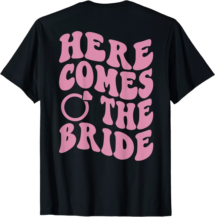 Here Comes The Bride Honeymoon Engagement Wedding Clothing