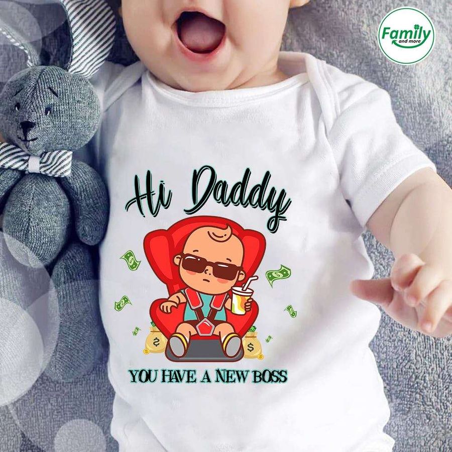 Hi daddy, you have a new boss – Child boss, father's day gift