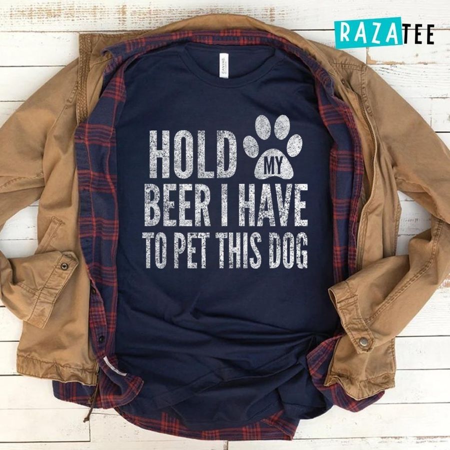 Hold My Beer I Have To Pet This Dog, Beer Dog T-Shirt