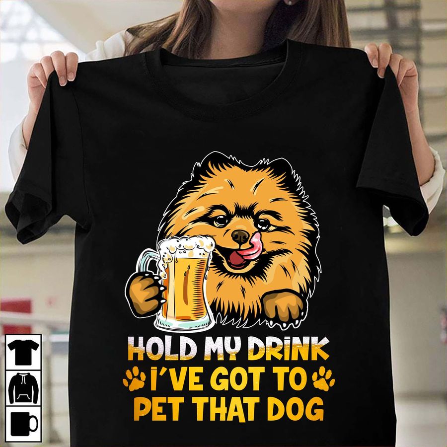 Hold my drink I've got to pet that dog – Pomeranian dog and beer