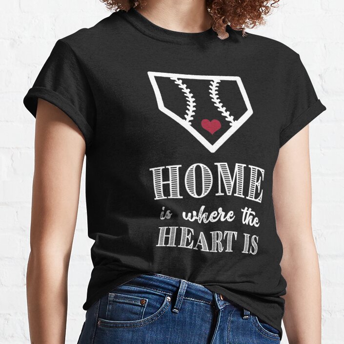 Home Is Where The Heart Is Baseball product Classic T-Shirt
