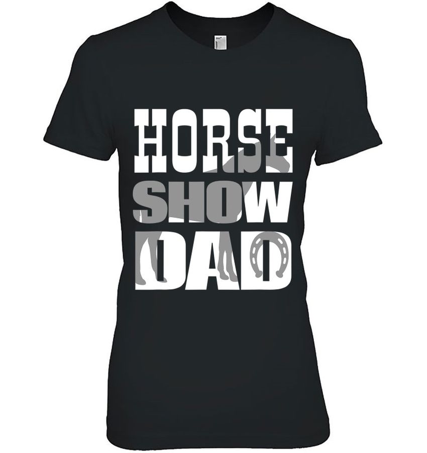 Horse Dad Shirt Horse Show Dad Father’s Day