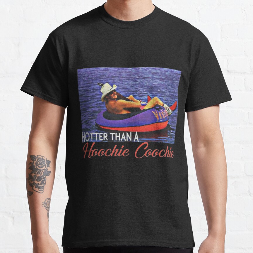 Hotter Than A Hoochie Coochie Chattahoochee Alan Classic T-Shirt