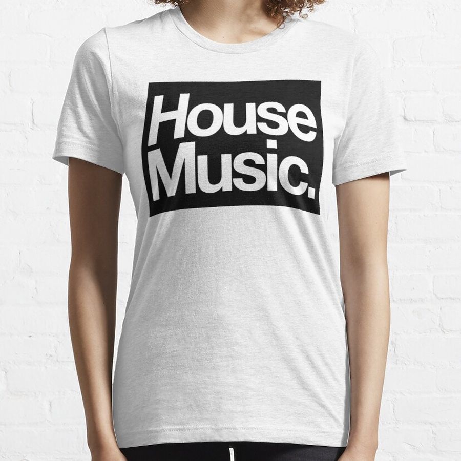 House Music Essential T-Shirt