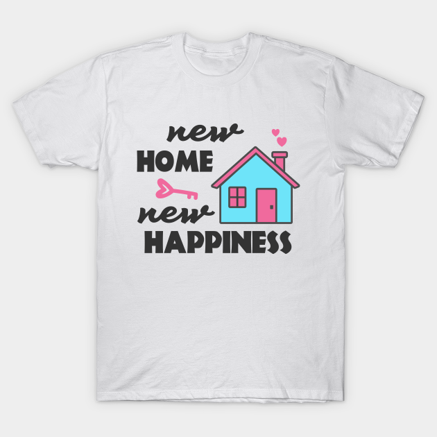 Housewarming party New Home New Happiness T-shirt, Hoodie, SweatShirt, Long Sleeve