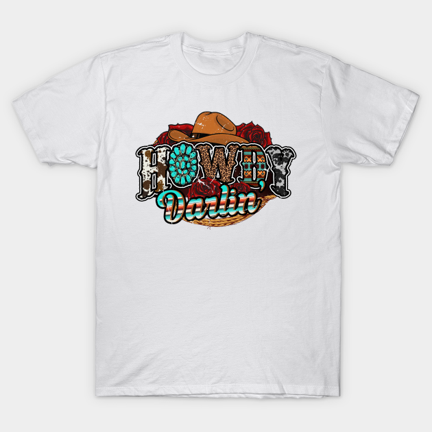 Howdy Darlin' cowgirl western T-shirt, Hoodie, SweatShirt, Long Sleeve