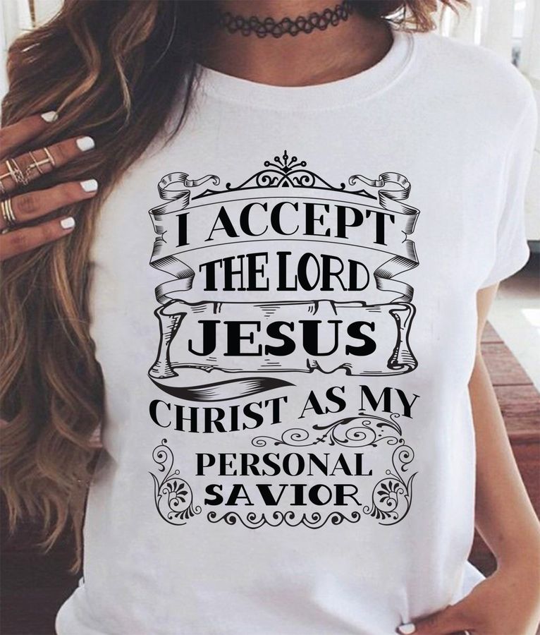 I accept the lord Jesus christ as my personal savior