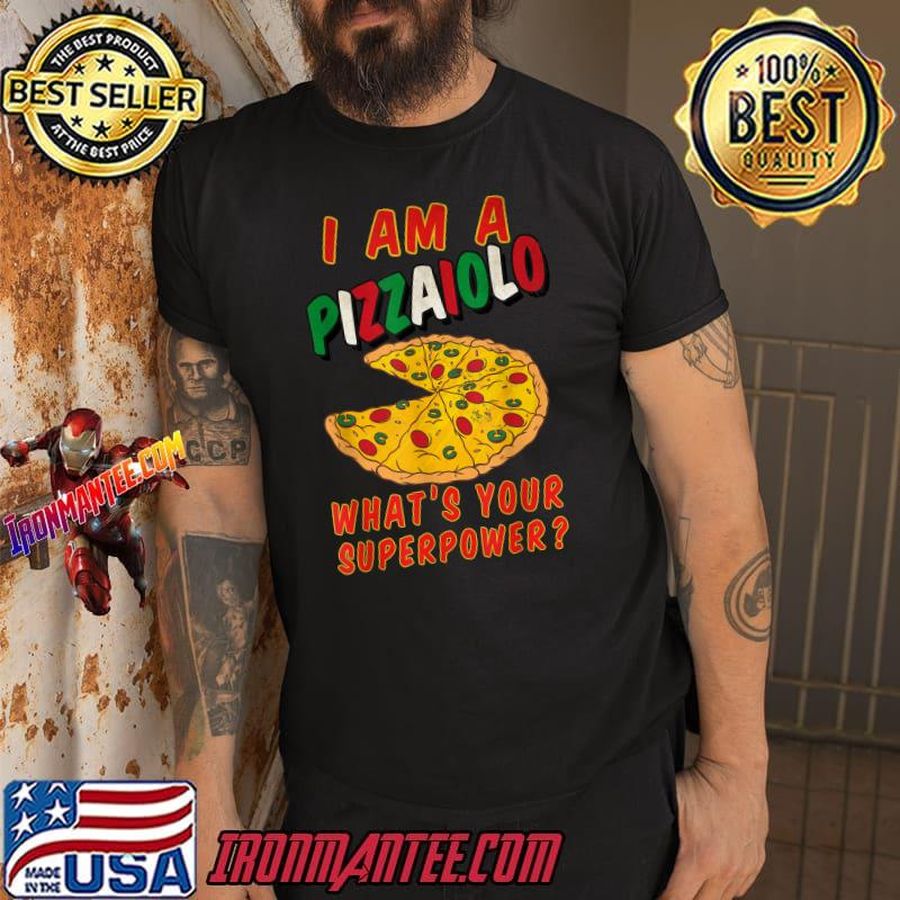 I am a pizzaiolo what's your supperpower pizza T-Shirt