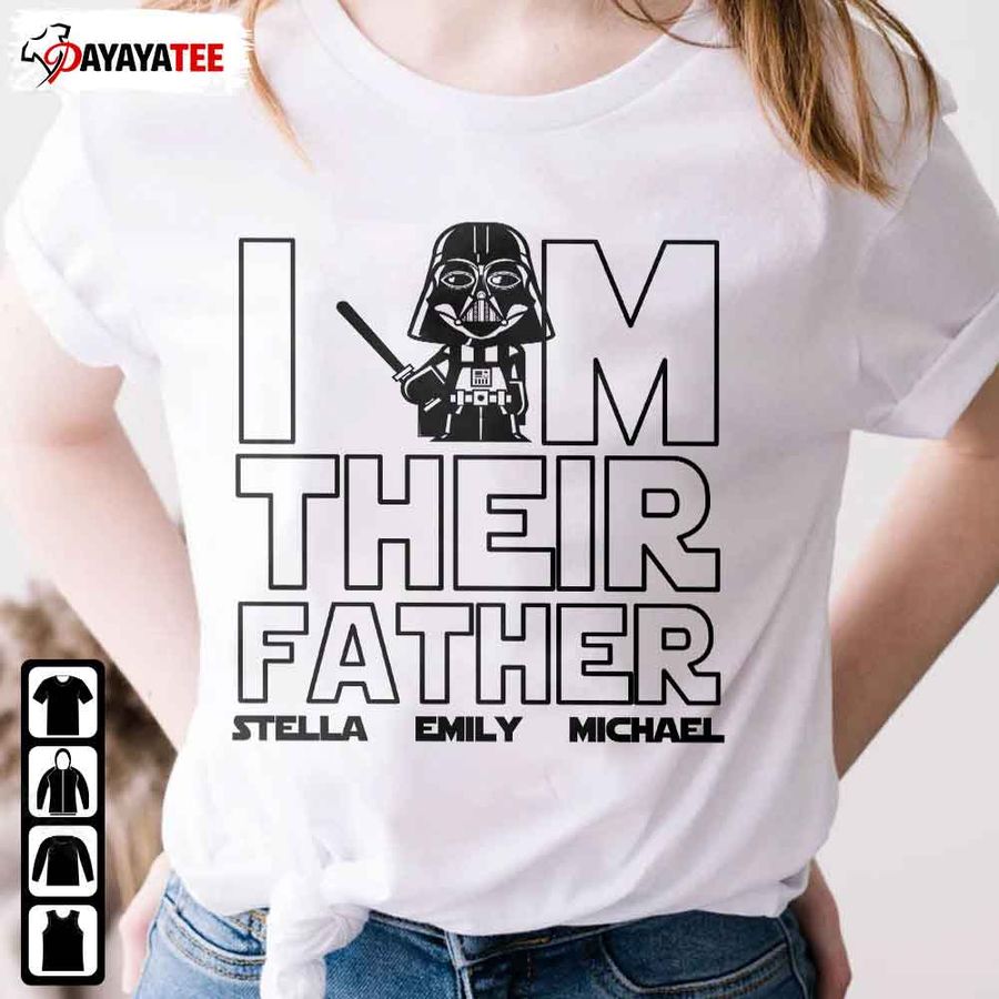 I Am Their Father Shirt Star War Dad Day Gift