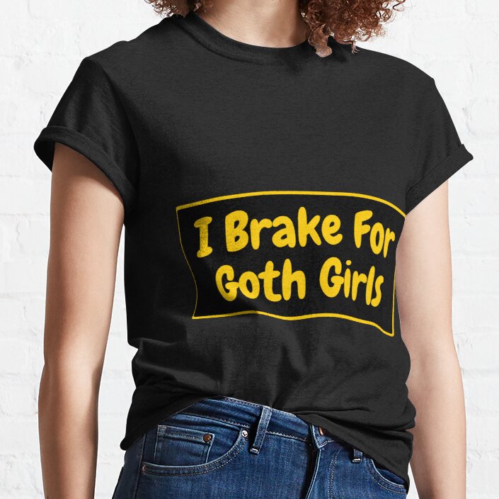 I Brake For Goth Girls Cool Helmet Classic T-Shirt