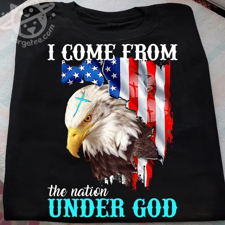 I come from the nation under god – America flag and eagle