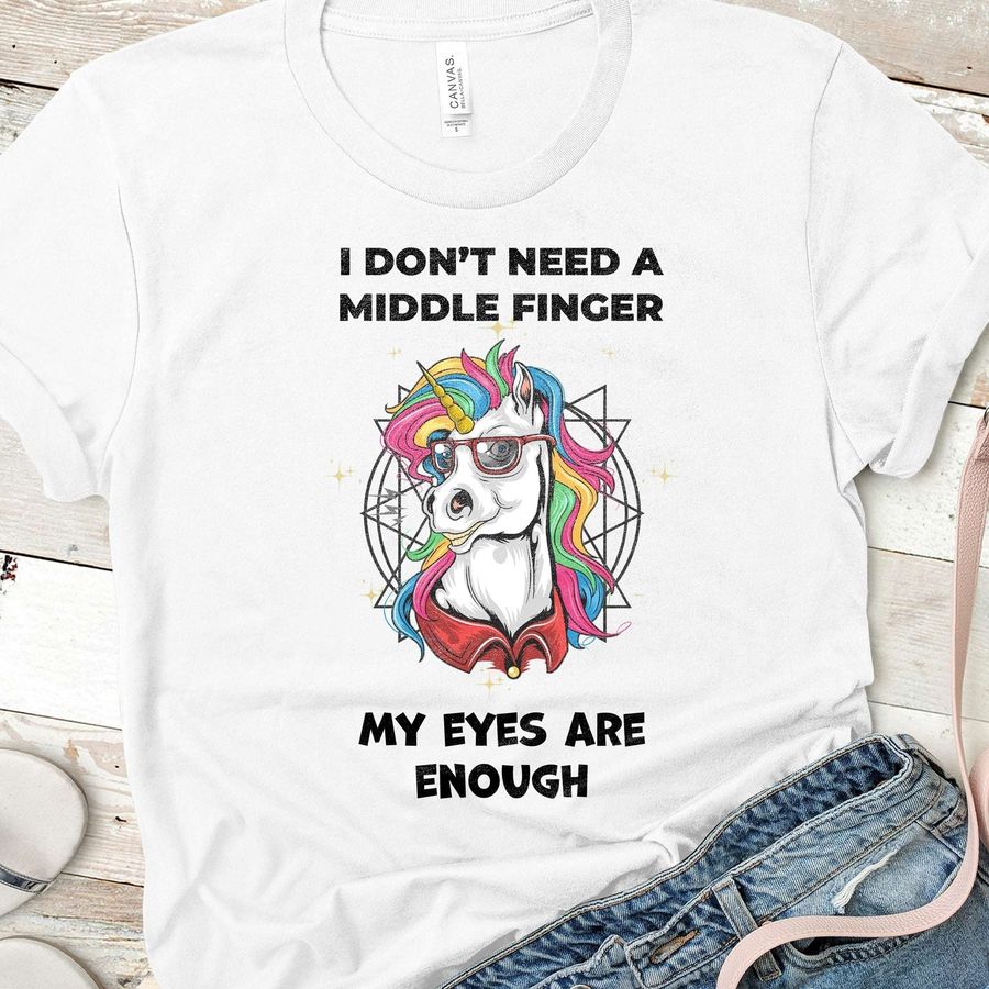 I don't need a middle finger my eyes are enough – Gorgeous unicorn with sunglasses, beautyfull unicorn
