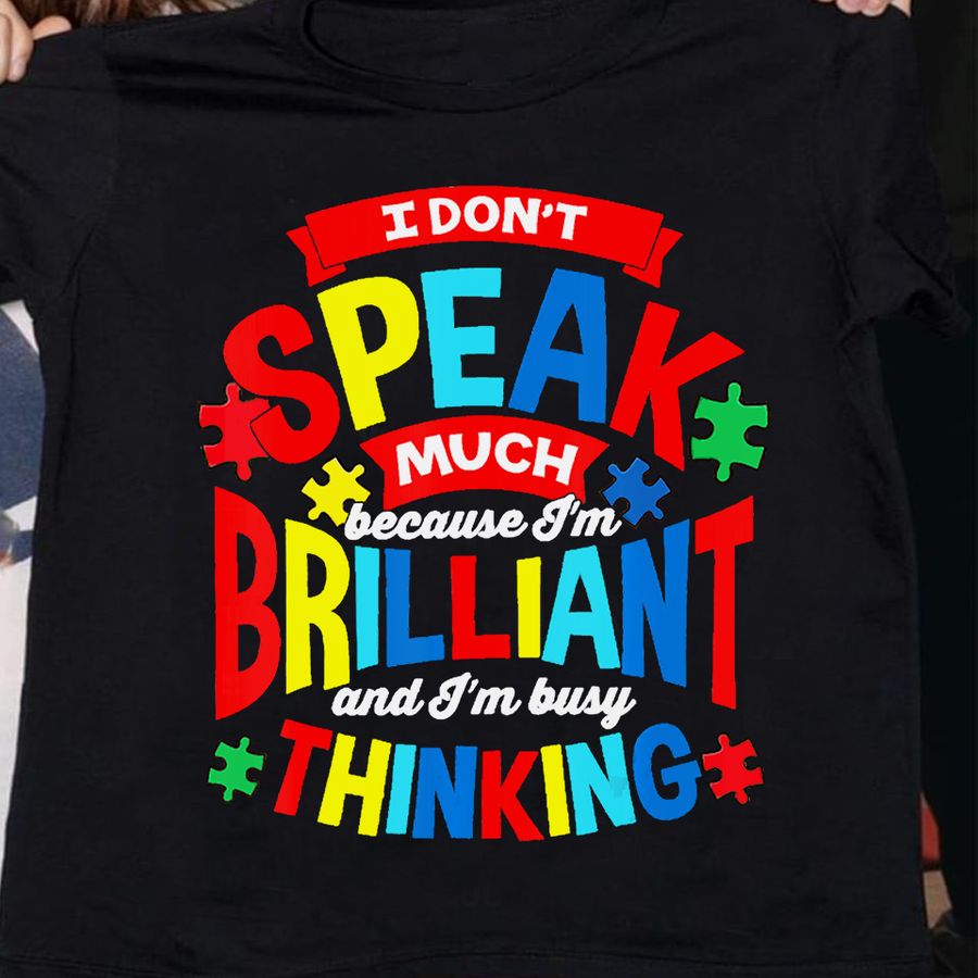 I don't speak much because I'm brilliant and I'm busy thinking – Autism awareness