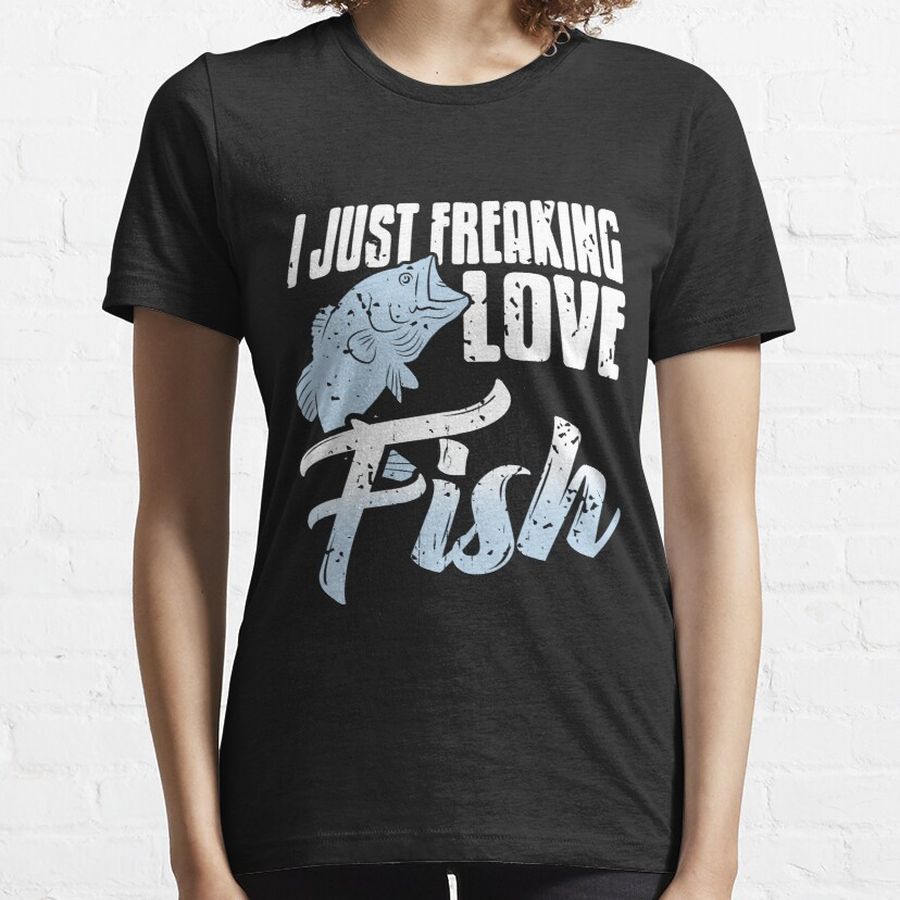 I Just Freaking Love Fish Vintage Fishing Tee Present Gift Essential T-Shirt