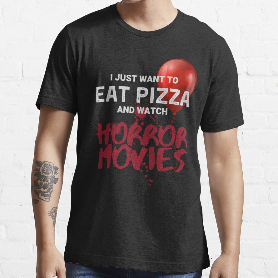 i just want to eat pizza and watch horror movies Essential T-Shirt