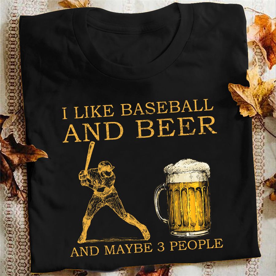 I like baseball and beer and maybe 3 people – Baseball player and beer lover