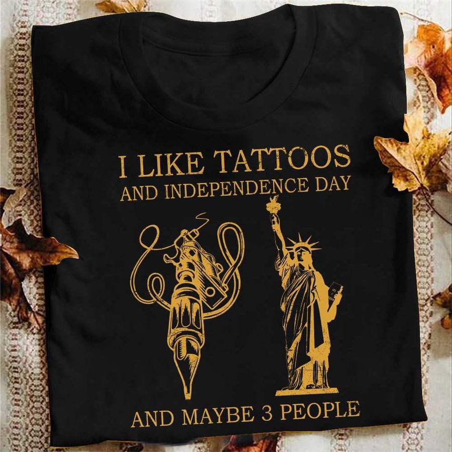 I like tattoos and independence day and maybe 3 people – Tattoo lover