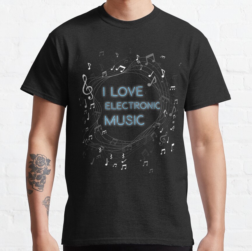 I Love Electronic Music Classic T-Shirt