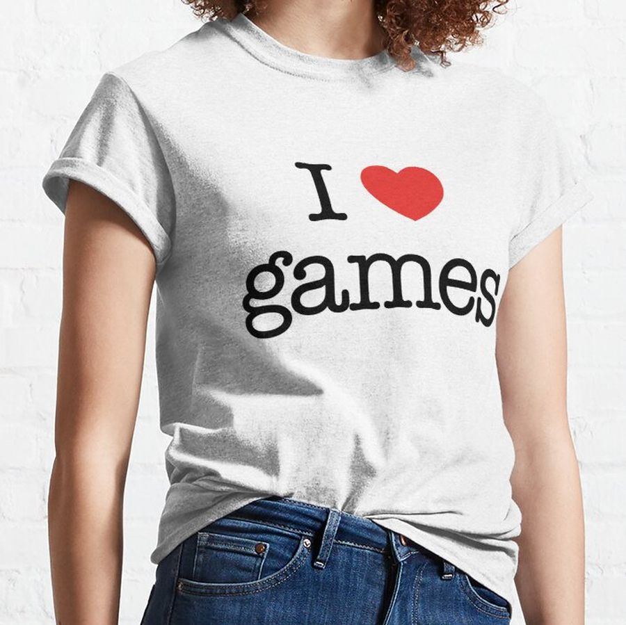 I love games. Classic T-Shirt