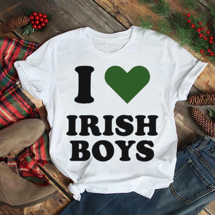 I Love Irish Boys Shirt