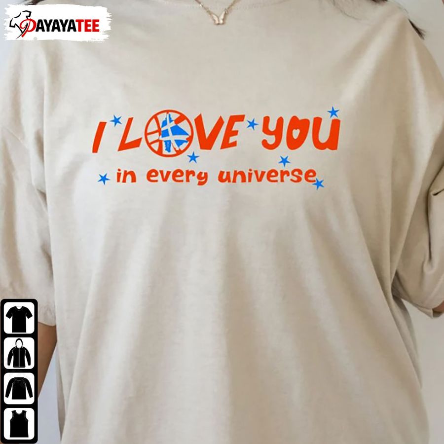 I Love You In Every Universe Shirt Mom Doctor Strange