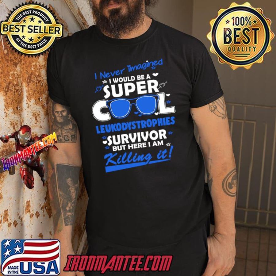I Never Imagined Leukodystrophies Survivor In This Family No One Fights Alone T-Shirt
