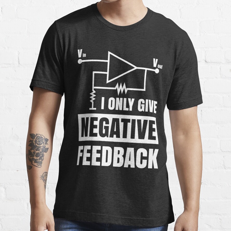 I Only Give Negative Feedback Electrical Funny Engineer  Essential T-Shirt