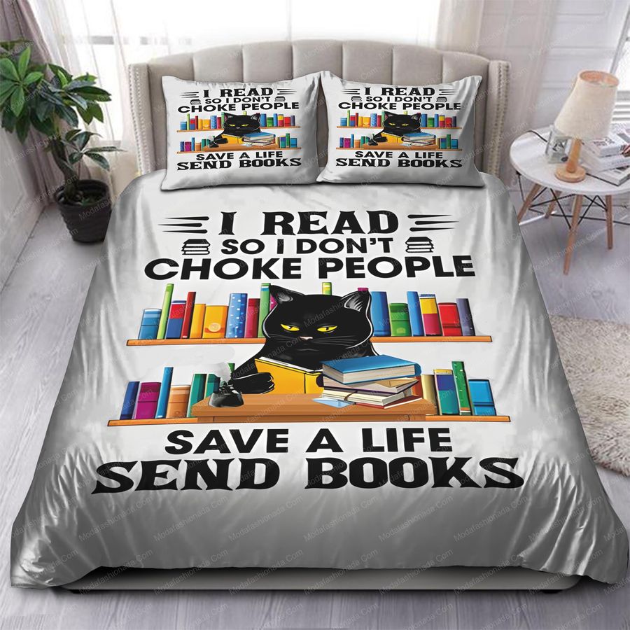 I Read So I Don't Choke People Save A Life Send Books Bedding Sets