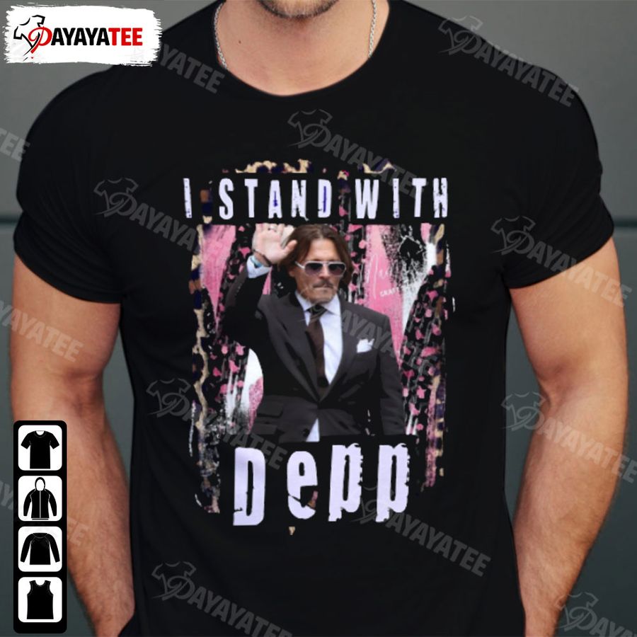I Stand With Depp Shirt Justice For Johnny Depp