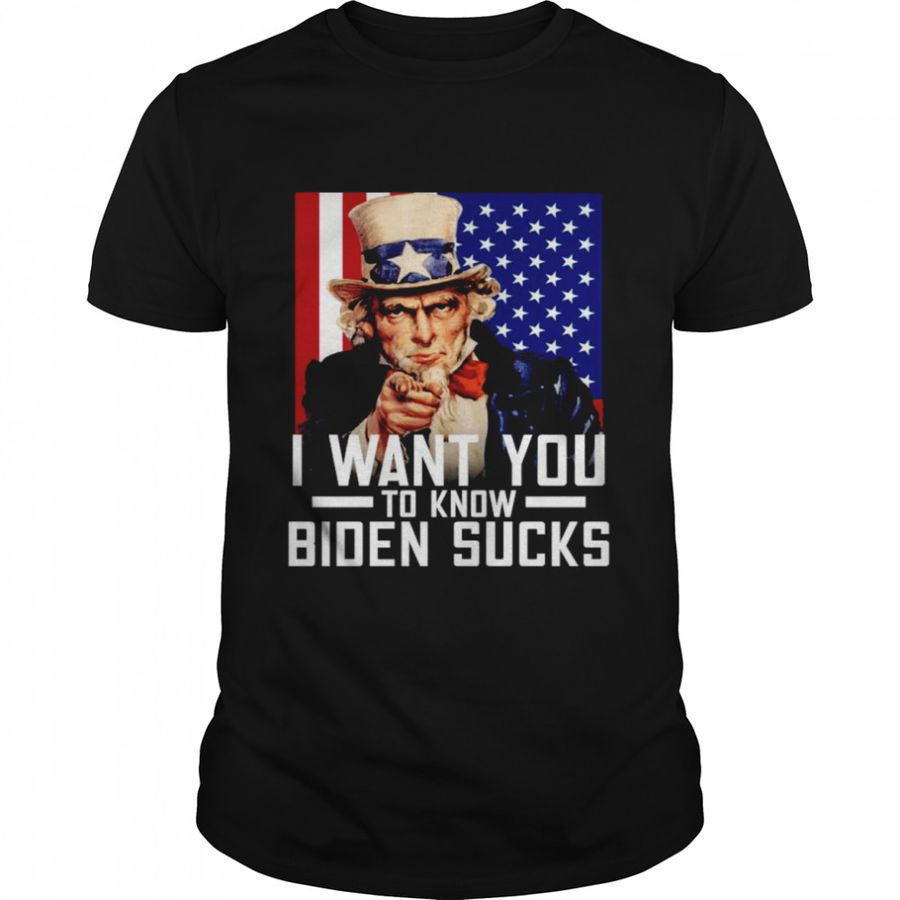 I Want You To Know Biden Sucks American Flag Shirt, Tshirt, Hoodie, Sweatshirt, Long Sleeve, Youth, funny shirts, gift shirts, Graphic Tee