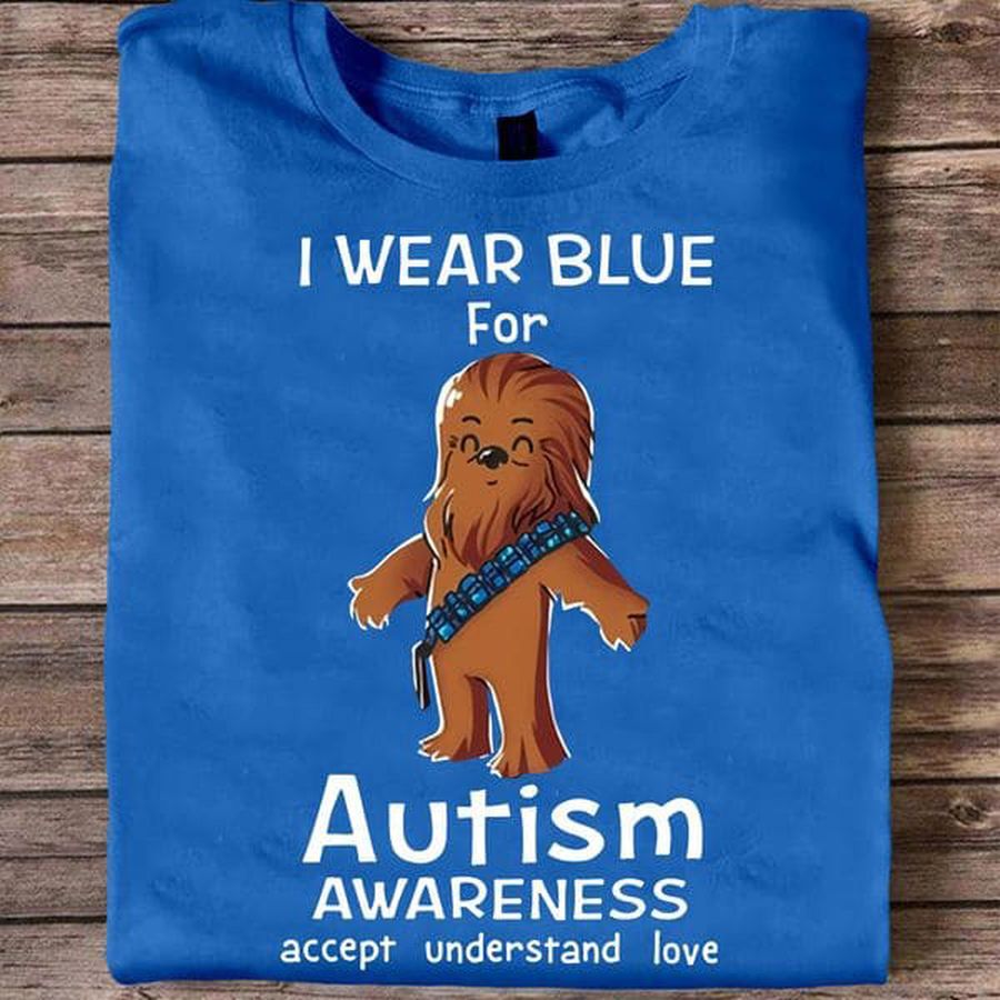 I Wear Blue For Autism Awareness Accept Understand Love